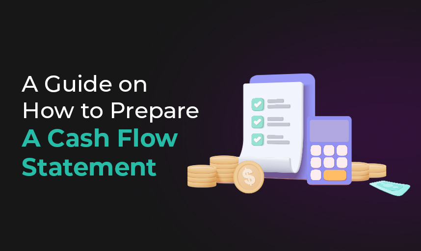 A Guide on How to Prepare a Cash Flow Statement