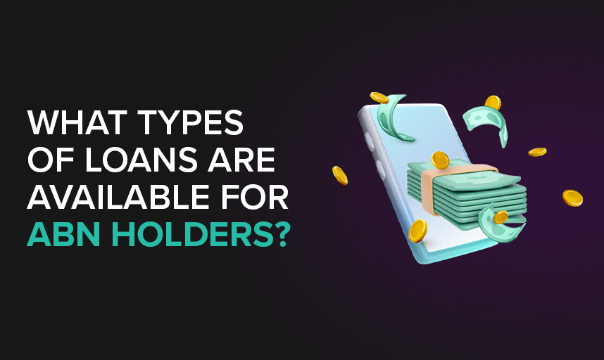 What Types of Loans are available for ABN Holders